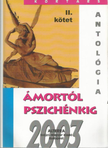 Batri Gbor (szerk.) - Kortrs Antolgia - mortl Pszichnkig 2003 II. ktet