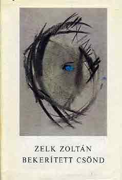 Zelk Zolt�n - Beker�tett cs�nd