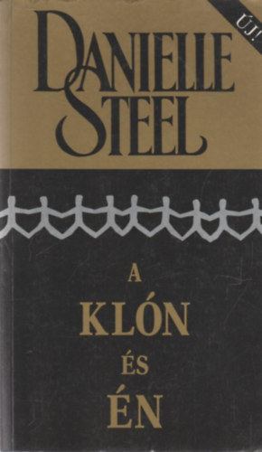 Danielle Steel - A klón és én
