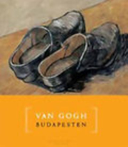 Gesk Judit (szerk.) - Van Gogh Budapesten