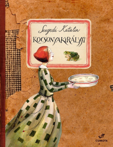 Szegedi Katalin - Kocsonyakirlyfi