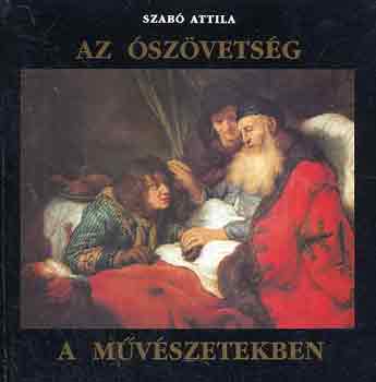 Szab Attila - Az szvetsg a mvszetekben