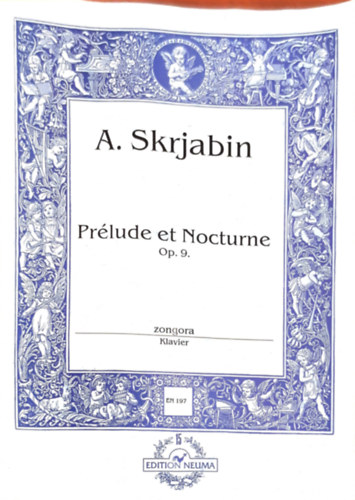 Skrjabin, Alexander - Prlude et Nocturne Op. 9.