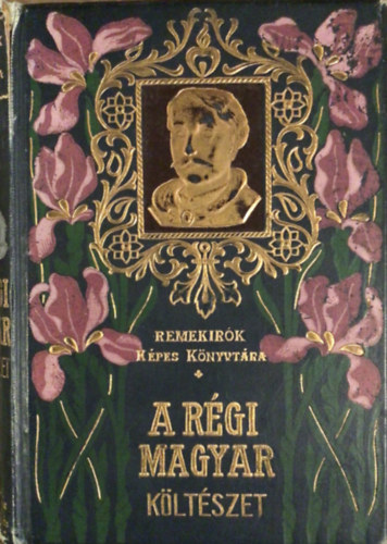 Ferenczi Zoltn (bev.) - A rgi magyar kltszet I.