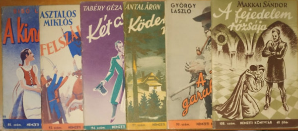 Bibó Lajos, Asztalos Miklós, Tabéry Géza, Antal Áron, György László, Makkai Sándor - 6 db Nemzeti könyvtár, szórványszámok: A kincs (85) + Felszáll a sas (93) + Két csillag között (94) + Köderdő mellől (97) + A vén garabonciás (99) + A fejedelem rózsája (108)