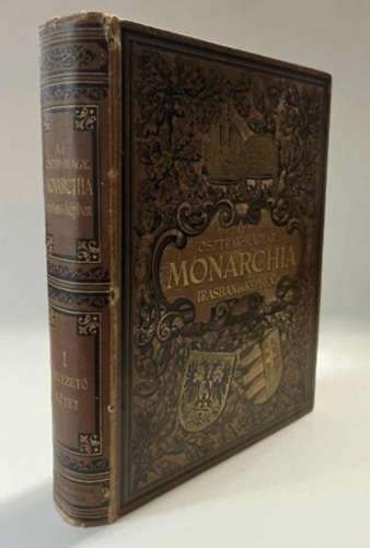 Az Osztr�k-Magyar Monarchia �r�sban �s k�pben - Bevezet� k�tet (I. kiad�s, nem reprint)