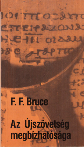 F.F. Bruce - Az Újszövetség megbízhatósága
