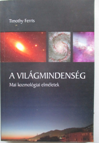 Timothy Ferris - A világmindenség