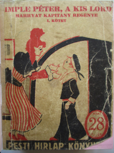 Marryat kapit�ny - Simple P�ter, a kis lord I-II. (Pesti H�rlap K�nyvek)