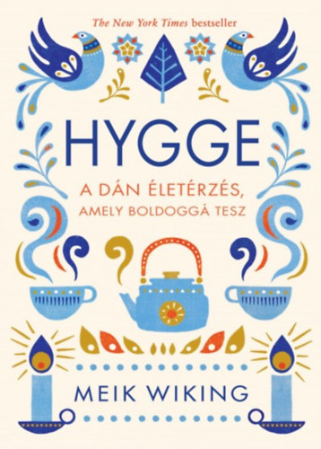 Meik Wiking - Hygge. A dn letrzs, amely boldogg tesz
