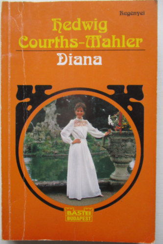 Hedwig Courths-Mahler - Diana