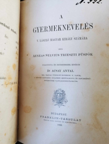 Csepela Lajos, Aeneas Sylvius Trieszti Pspk - Keresztny szocziolgia  - A gyermeknevels V. Lszl magyar kirly szmra  - egybektve a 2 m.