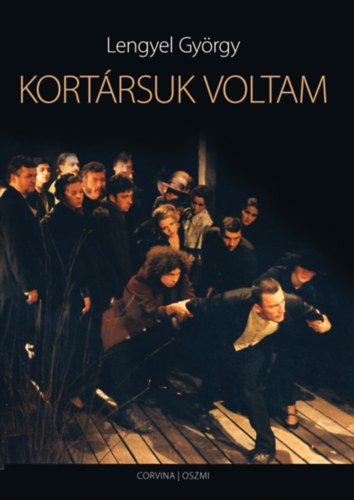 Lengyel György - Kortársuk voltam