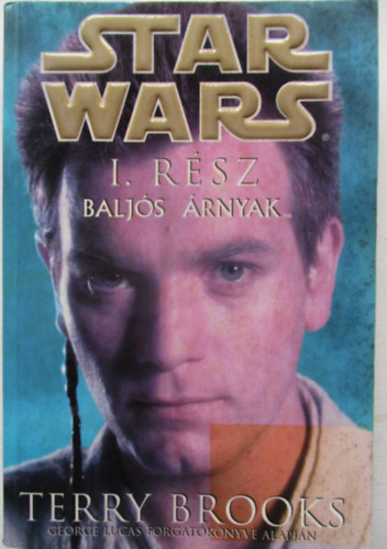 Terry Brooks - Star Wars: Baljós árnyak (1. rész)