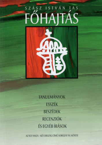 Sz�sz Istv�n Tas - F�hajt�s  ( Tanulm�nyok, essz�k, besz�dek, recenzi�k, �s egy�b �r�sok )