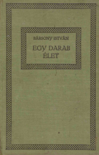 Brsony Istvn - Egy darab let