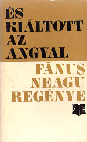 Fanus Neagu - �s ki�ltott az angyal