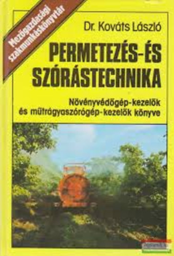Dr. Kov�ts L�szl� - Permetez�s- �s sz�r�stechnika