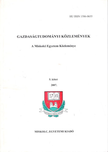 Dr. Kocziszky Gyrgy, Dr. Karajz Sndor - Gazdasgtudomnyi Kzlemnyek - A Miskolci Egyetem Kzlemnye 5. ktet 2007.