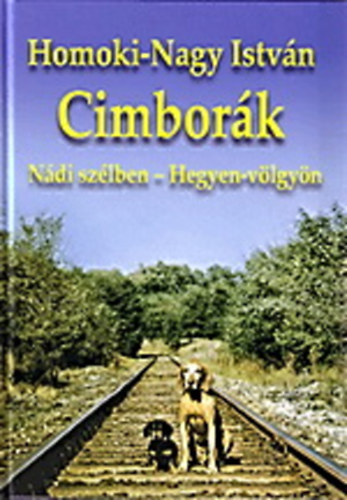 Homoki-Nagy Istvn - Cimbork Ndi szlben - Hegyen-vlgyn