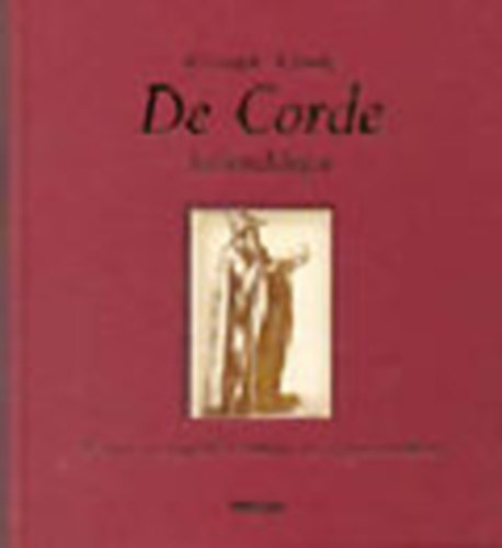 Szerz� Lozs�di K�roly Szerkeszt� Valovics Andrea - De Corde Sz�vesk�nyv - (A sz�v a r�giek hit�ben �s m�v�szet�ben)