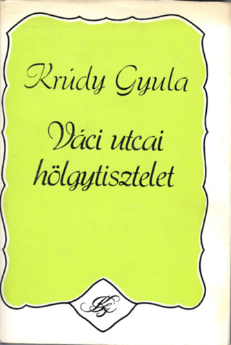 Krdy Gyula - Vci utcai hlgytisztelet