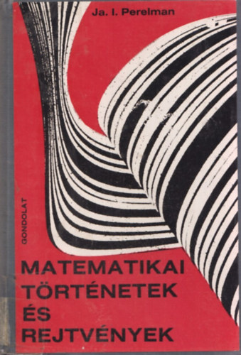 Ja.I. Perelman - Matematikai trtnetek s rejtvnyek