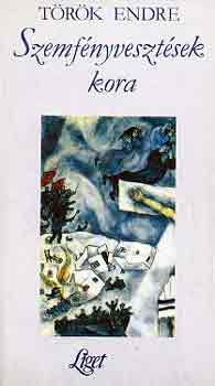 Trk Endre - Szemfnyvesztsek kora
