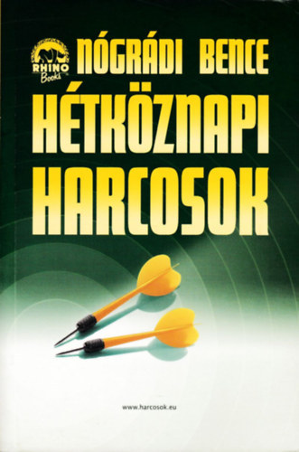 N�gr�di Bence - H�tk�znapi harcosok