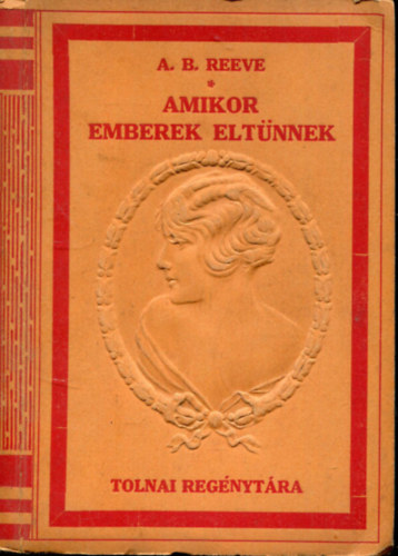 A. B. Reeve - Amikor emberek eltnnek (Tolnai regnytra)