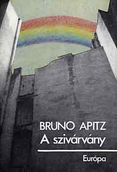 Bruno Apitz - A szivrvny