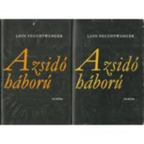 Lion Feuchtwanger, Ford�totta: Ter�nyi Istv�n - A zsid� h�bor� I-II.  (A zsid� h�bor� 1-3. k�t k�tetben)