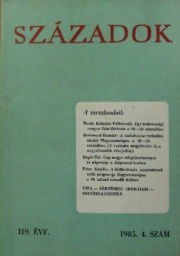 Pl Lajos (szerk.), Tilkovszky Lornt, Urbn Aladr - Szzadok 119. vfolyam 4. szm (1985)