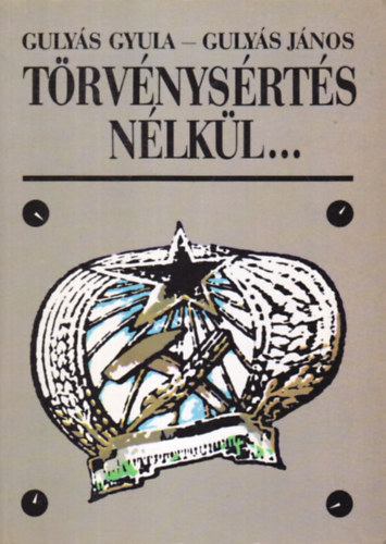 GULYS GYULA; Gulys Jnos - Trvnysrts nlkl...