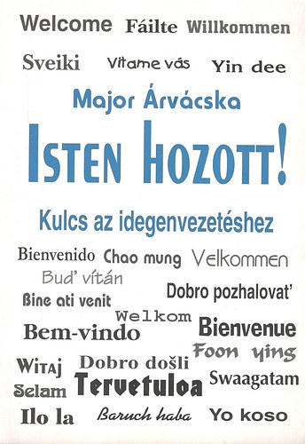 Major rvcska - Isten hozott! - Kulcs az idegenvezetshez