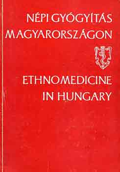 Antall-Buzinkay (szerk.) - Npi gygyts Magyarorszgon-Ethnomedicine in Hungary