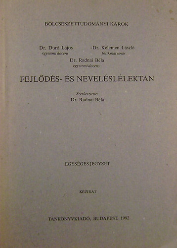 Dr. Radnai Béla (szerk.) - Fejlődés- és neveléslélektan