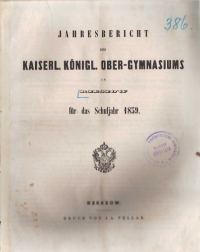 Jahresbericht des Kaiserl. K�nigl. Ober-Gymnasiums in Rzeszow  f�r das  Schuljahr 1859