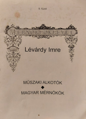 Szszi Johanna, Szszi Andrs - Mszaki alkotk - Magyar mrnkk: Lvrdy Imre