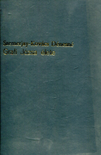 Szemerjay-Kov�cs D�nesn� - Grafi J�zsa �lete