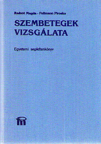 Radn�t-Follmann - Szembetegek vizsg�lata
