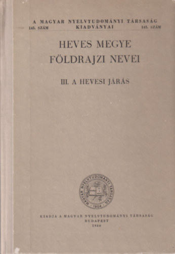 Pelle Béláné - Heves megye földrajzi nevei III.: A hevesi járás
