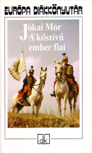 Jókai Mór - A Kőszívű ember fiai (Diákkönyvtár)