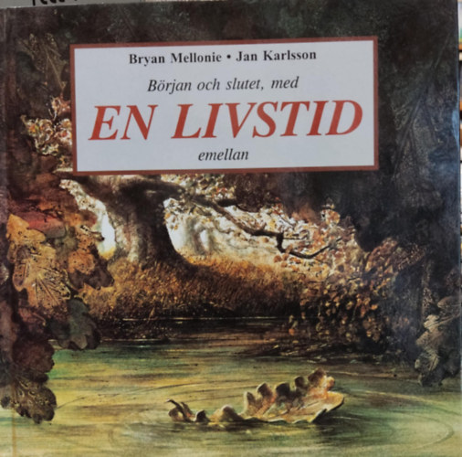 Bryan Mellonie, Jan Karlsson, Robert Ingpen - Brjan och slutet, med En Livstid emellan (Adastra)