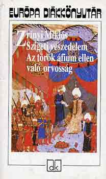 Zrínyi Miklós - Szigeti veszedelem-Az török áfium ellen való orvosság