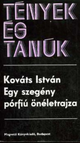 Kov�ts Istv�n - Egy szeg�ny p�rfi� �n�letrajza