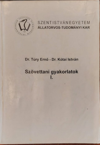 Dr. Try Ern, Dr. Ktai Istvn - Szvettani gyakorlatok I.