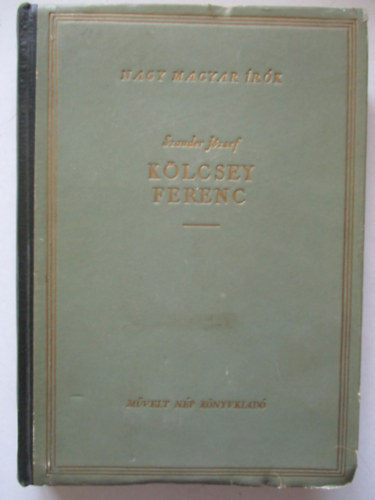 Szauder J�zsef - K�lcsey Ferenc (Nagy magyar �r�k)