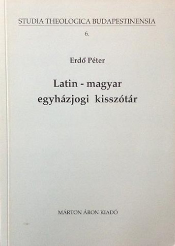 Erd Pter - Latin-magyar egyhzjogi kissztr
