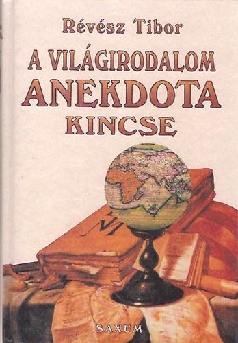 Rvsz Tibor - A vilgirodalom anekdotakincse